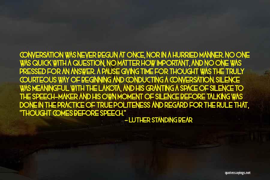 Practice The Pause Quotes By Luther Standing Bear