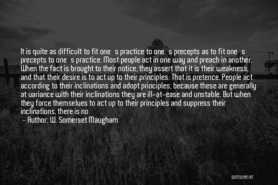 Practice What U Preach Quotes By W. Somerset Maugham