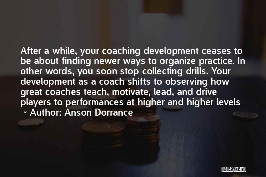Practice What You Teach Quotes By Anson Dorrance