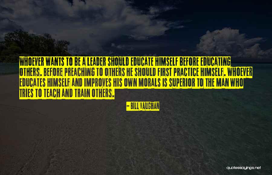 Practice What You Teach Quotes By Bill Vaughan Practice What You Teach Quotes By Bill Vaughan