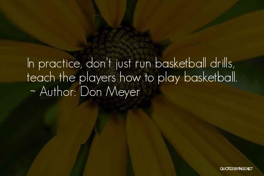 Practice What You Teach Quotes By Don Meyer
