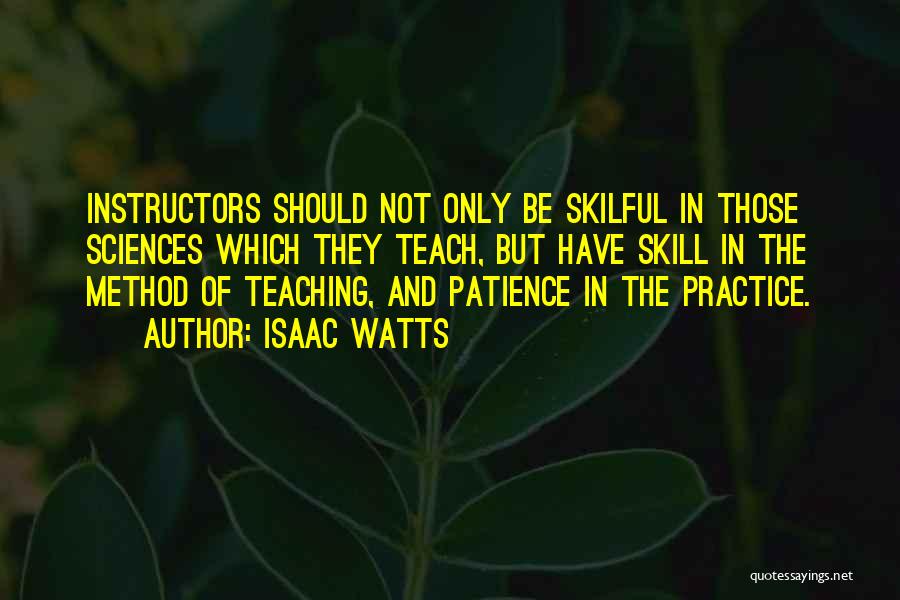 Practice What You Teach Quotes By Isaac Watts