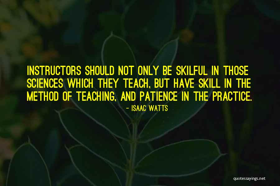 Practice What You Teach Quotes By Isaac Watts