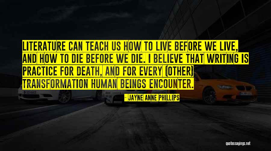 Practice What You Teach Quotes By Jayne Anne Phillips