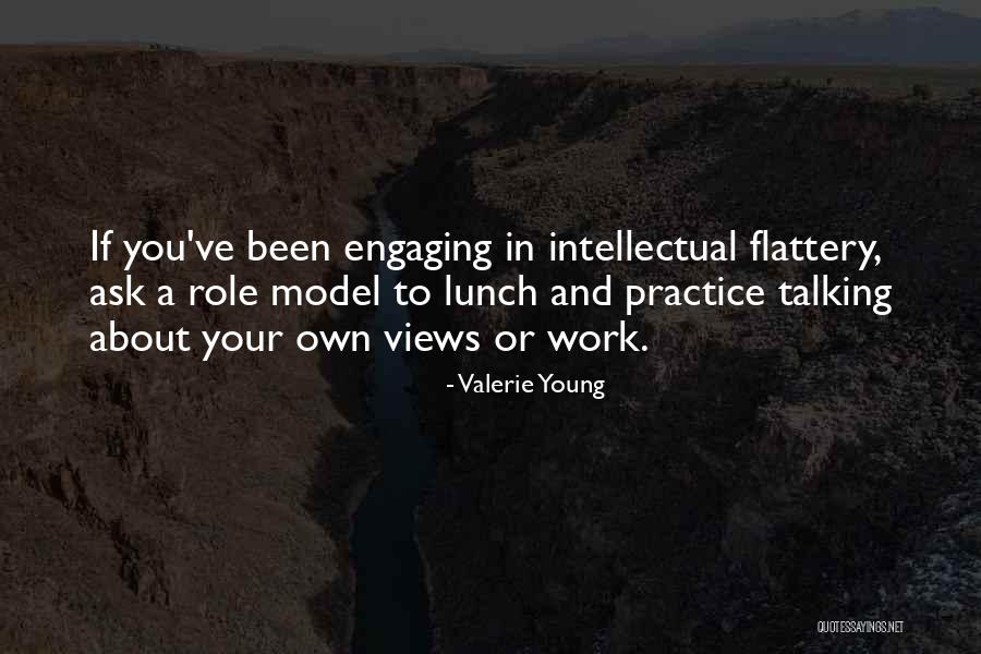 Practice You Talking Quotes By Valerie Young Practice You Talking Quotes By Valerie Young