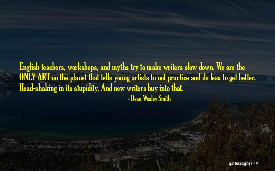 Practice Your English Quotes By Dean Wesley Smith Practice Your English Quotes By Dean Wesley Smith