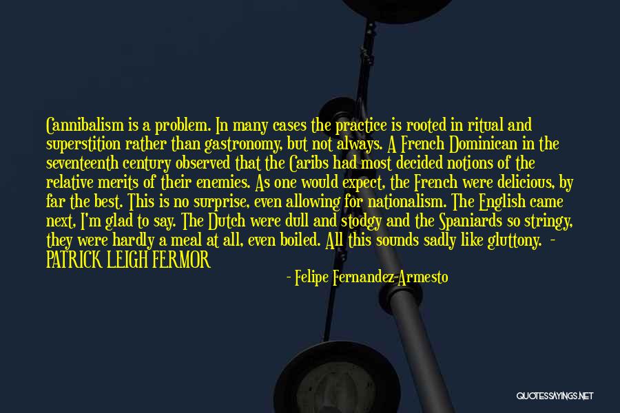 Practice Your English Quotes By Felipe Fernandez-Armesto Practice Your English Quotes By Felipe Fernandez-Armesto