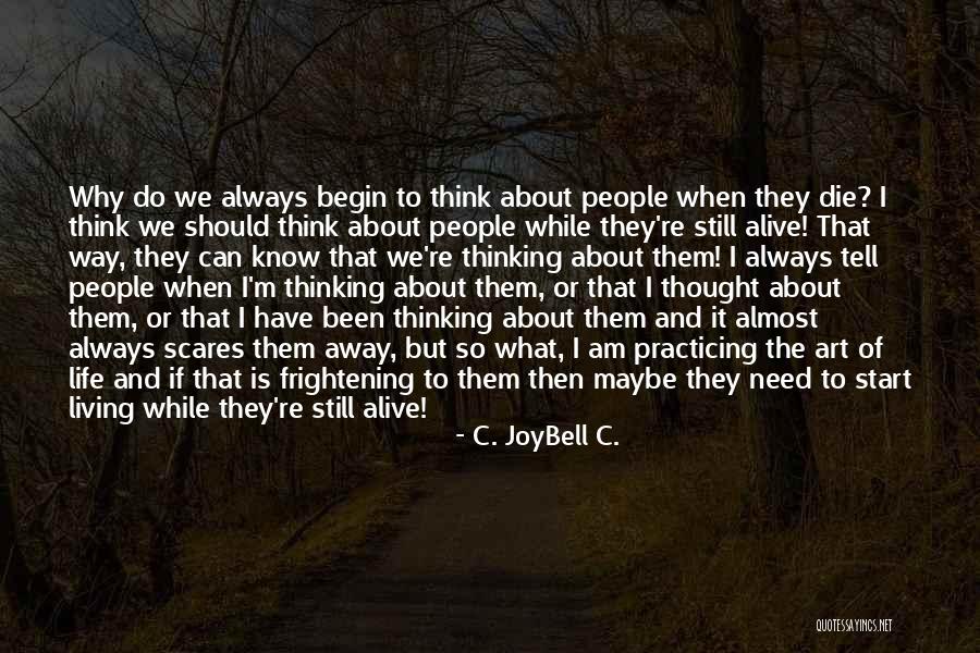Practicing Art Quotes By C. JoyBell C. Practicing Art Quotes By C. JoyBell C.