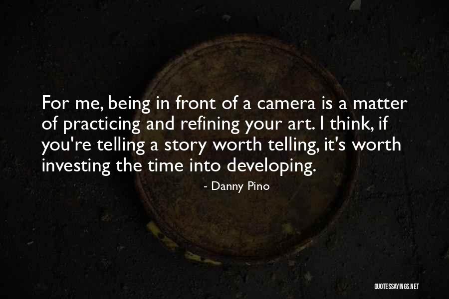 Practicing Art Quotes By Danny Pino Practicing Art Quotes By Danny Pino