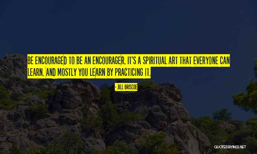 Practicing Art Quotes By Jill Briscoe Practicing Art Quotes By Jill Briscoe