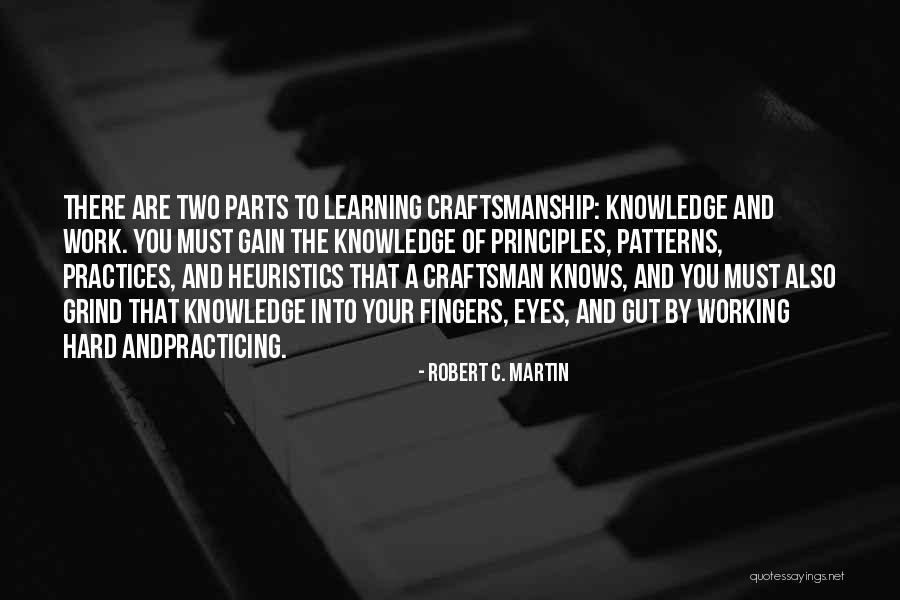 Practicing Hard Quotes By Robert C. Martin