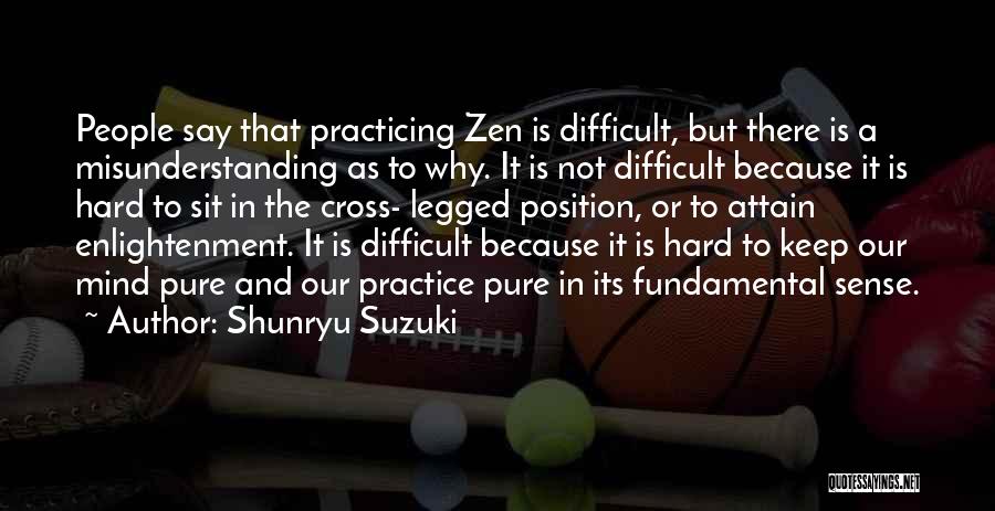 Practicing Hard Quotes By Shunryu Suzuki