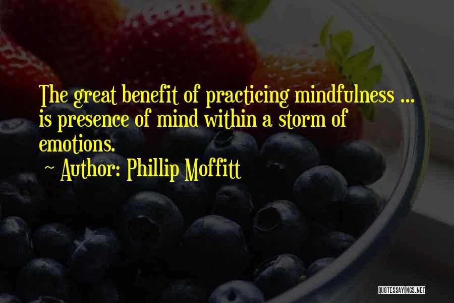Practicing His Presence Quotes By Phillip Moffitt