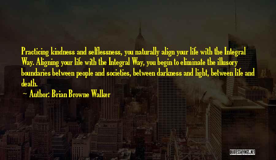 Practicing Kindness Quotes By Brian Browne Walker