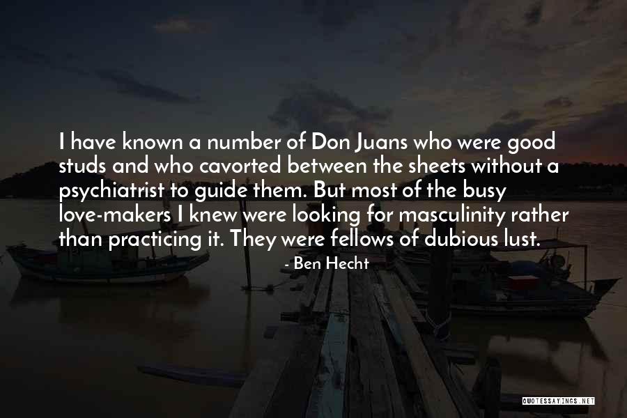 Practicing Love Quotes By Ben Hecht Practicing Love Quotes By Ben Hecht