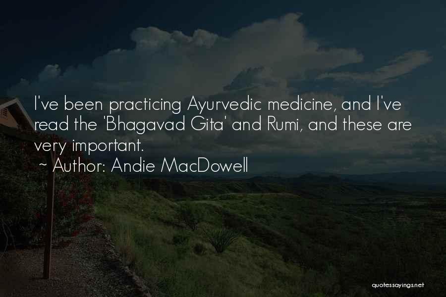 Practicing Medicine Quotes By Andie MacDowell