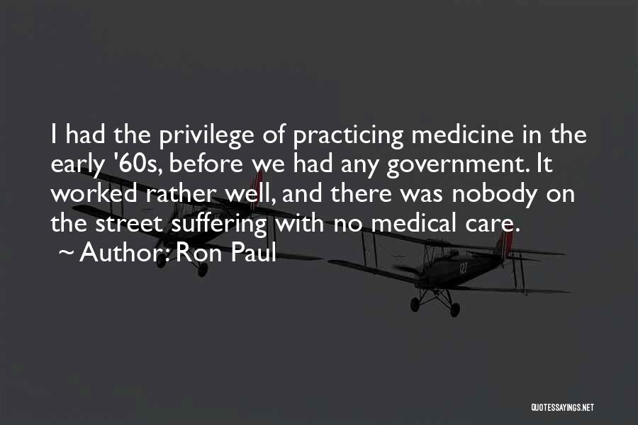 Practicing Medicine Quotes By Ron Paul