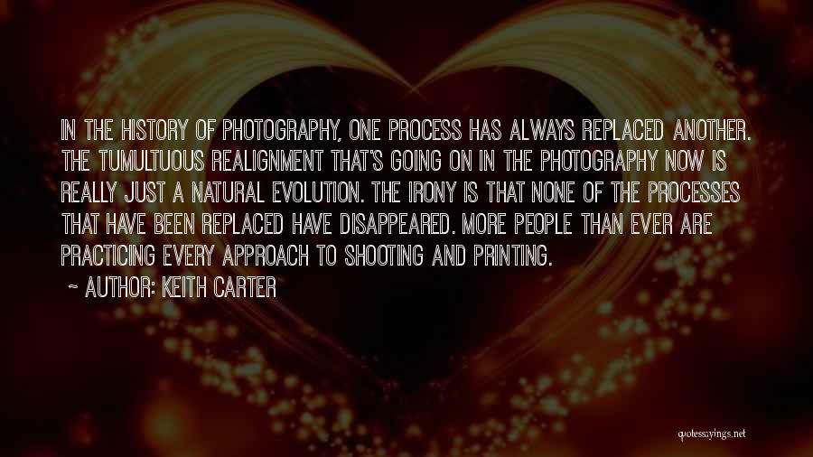 Practicing Photography Quotes By Keith Carter