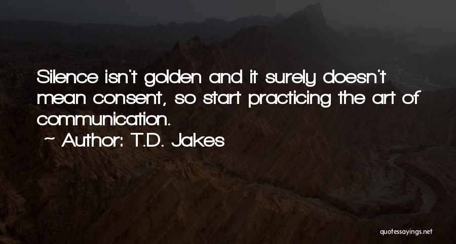 Practicing Quotes By T.D. Jakes
