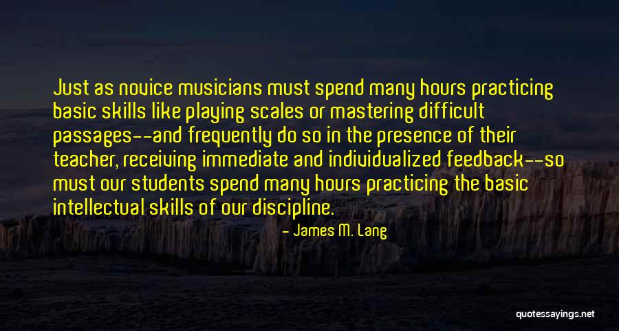 Practicing Scales Quotes By James M. Lang