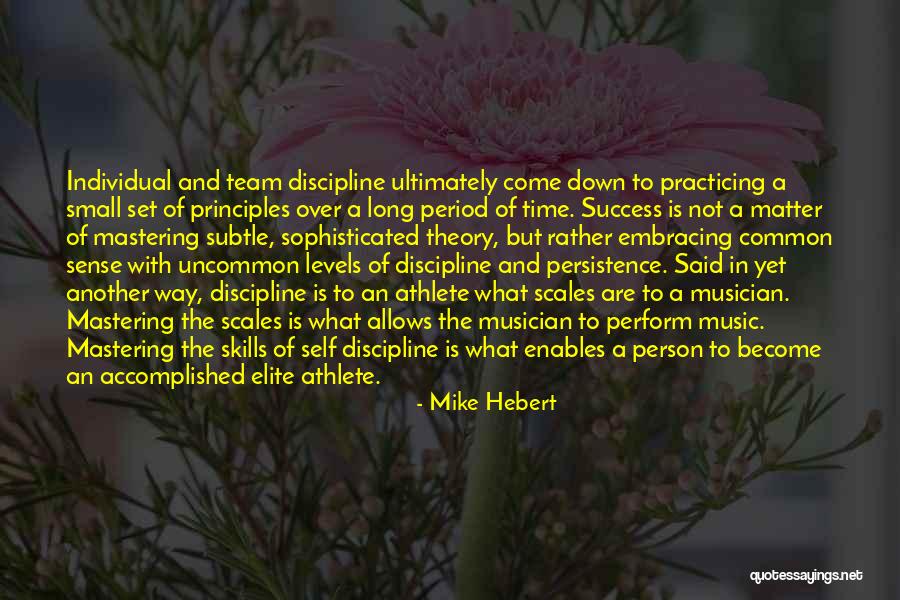 Practicing Scales Quotes By Mike Hebert