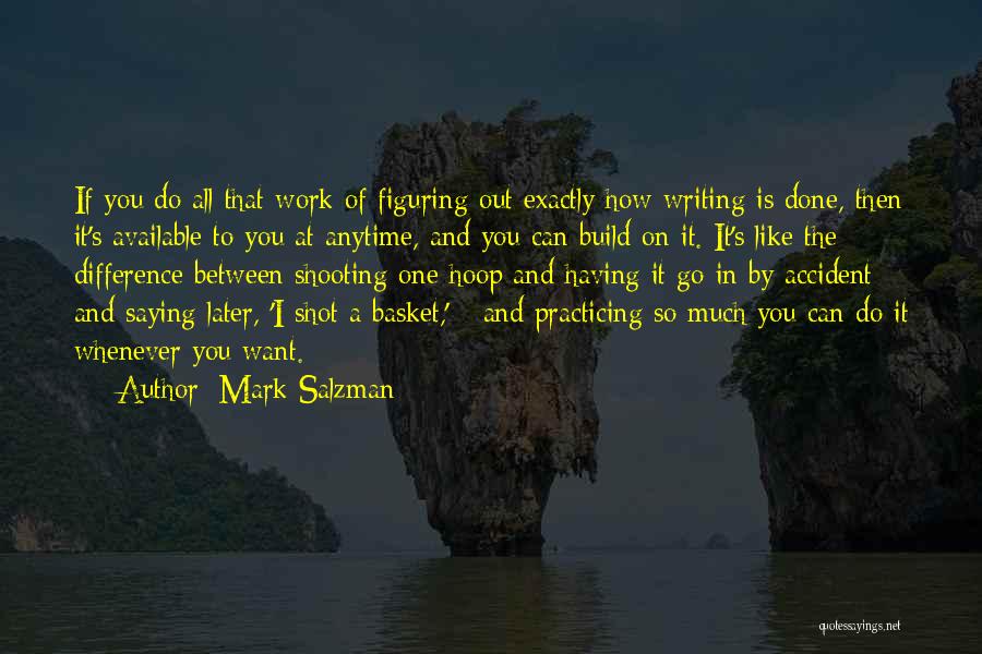 Practicing Writing Quotes By Mark Salzman