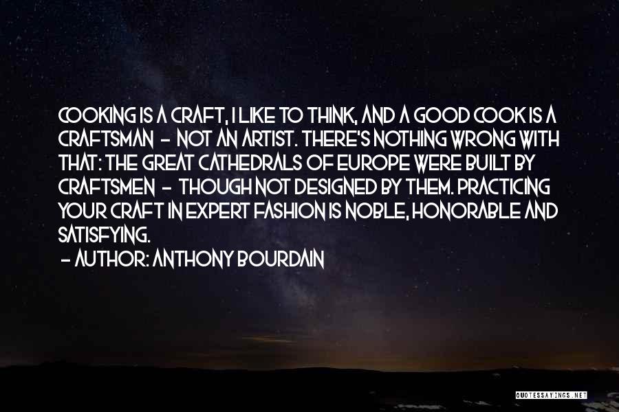 Practicing Your Craft Quotes By Anthony Bourdain