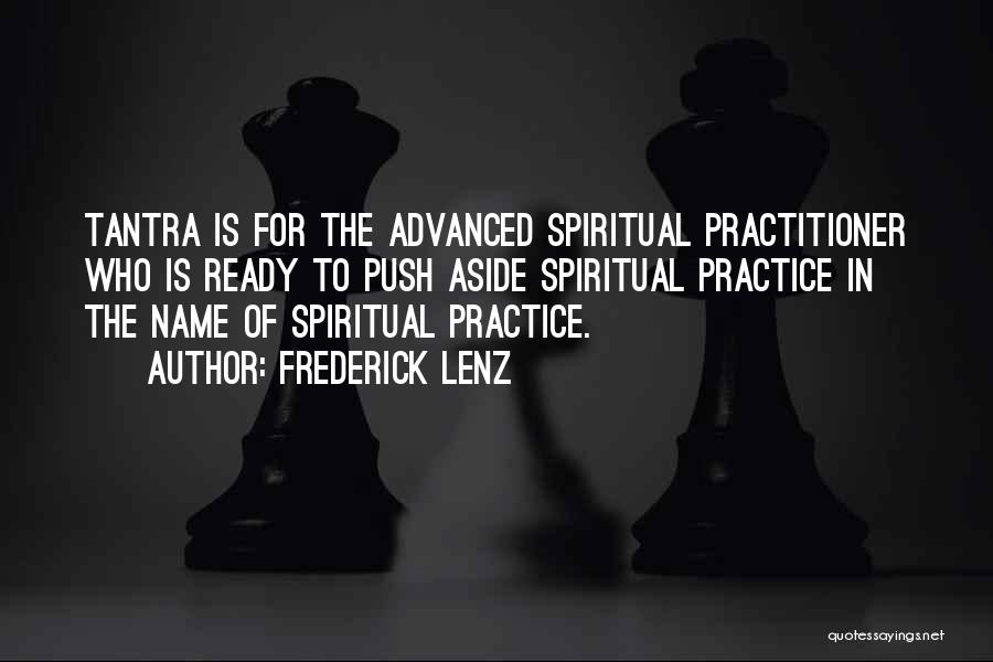 Practitioner Quotes By Frederick Lenz