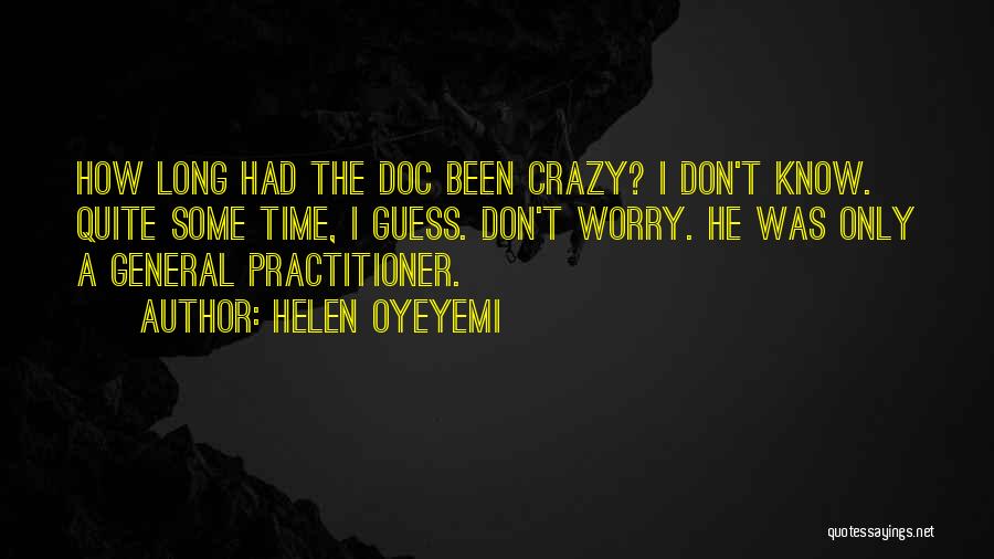 Practitioner Quotes By Helen Oyeyemi