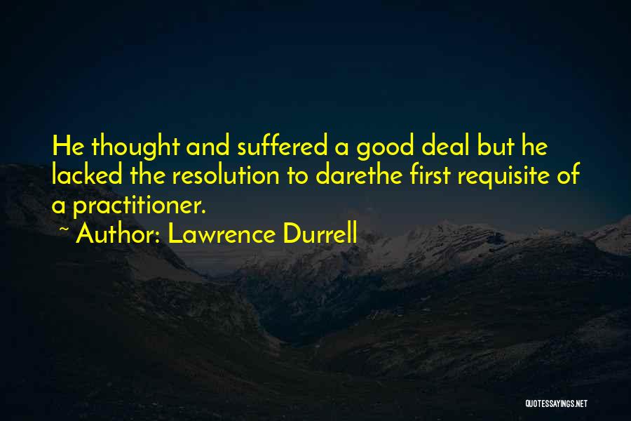 Practitioner Quotes By Lawrence Durrell