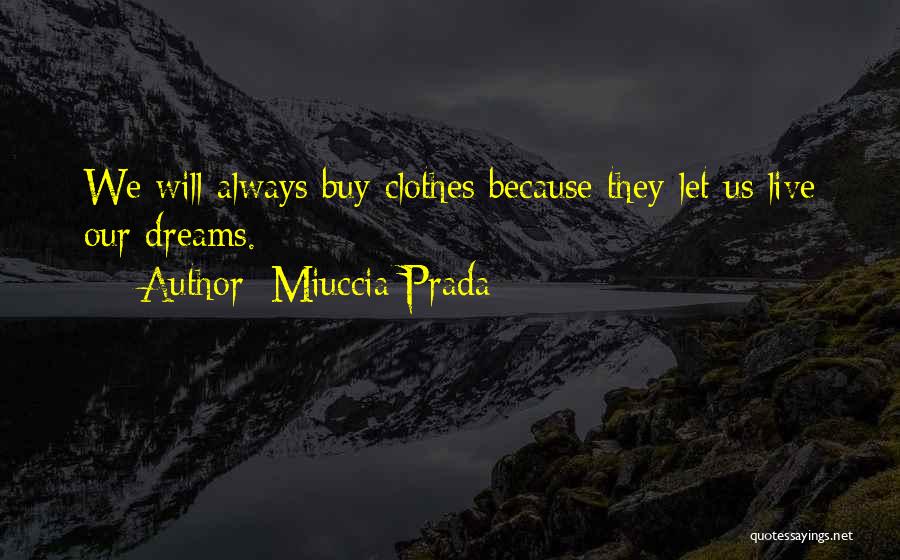 Prada Quotes By Miuccia Prada