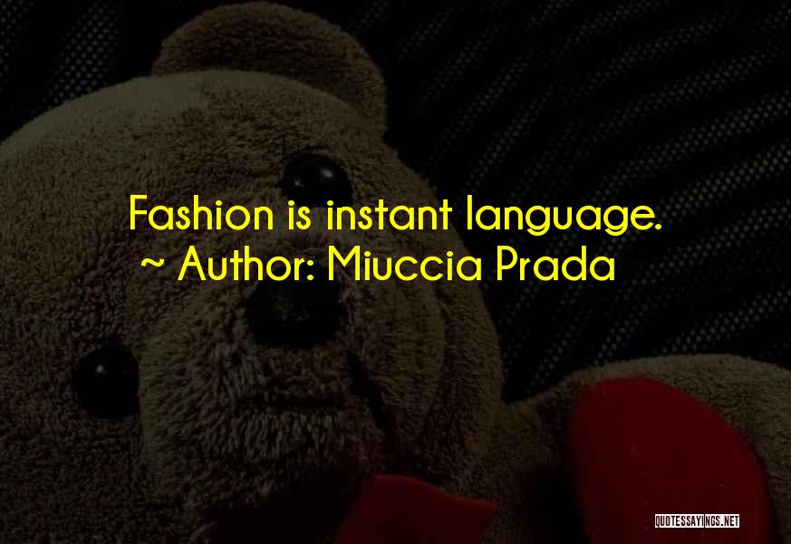 Prada Quotes By Miuccia Prada