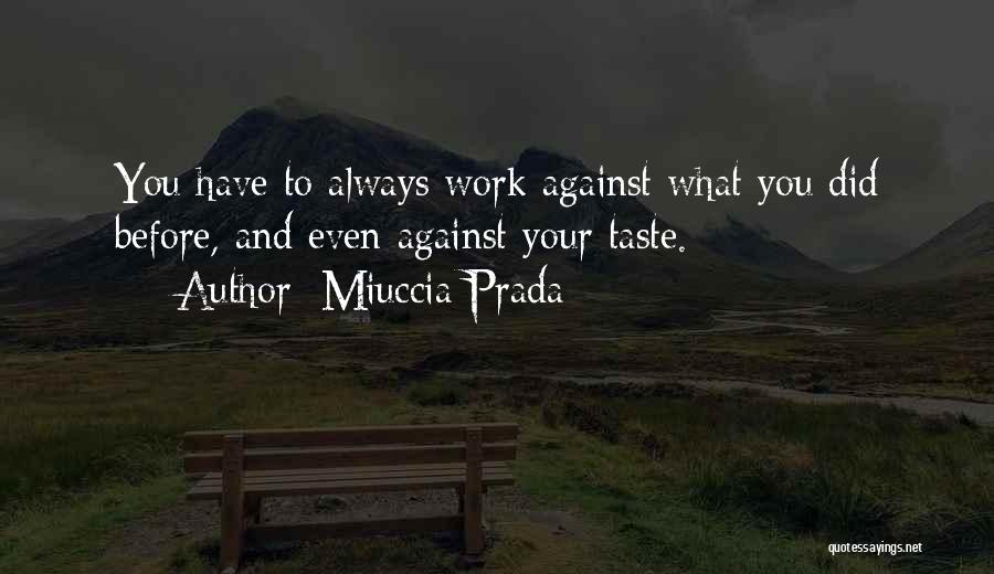 Prada Quotes By Miuccia Prada