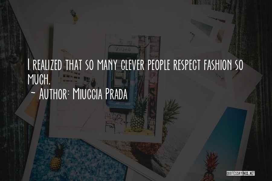 Prada Quotes By Miuccia Prada