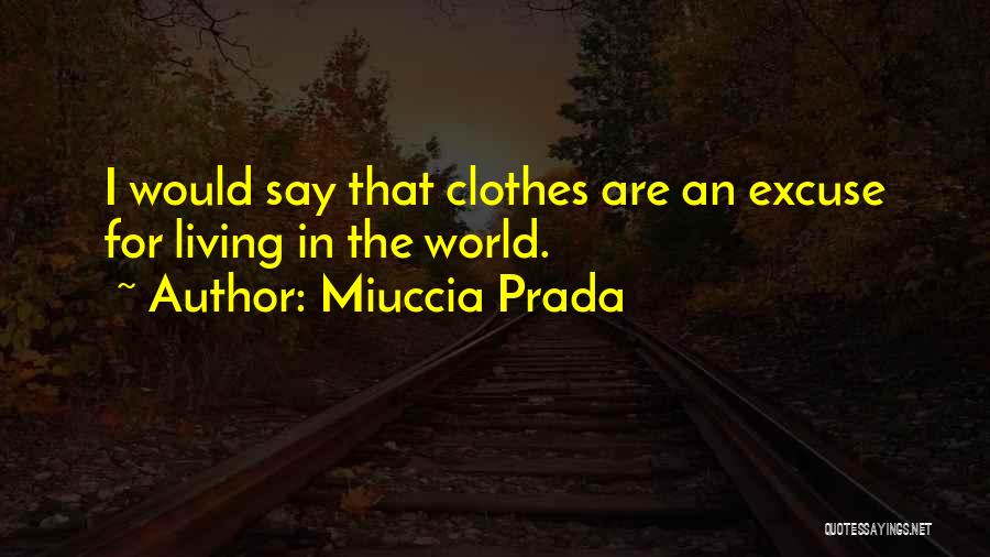 Prada Quotes By Miuccia Prada