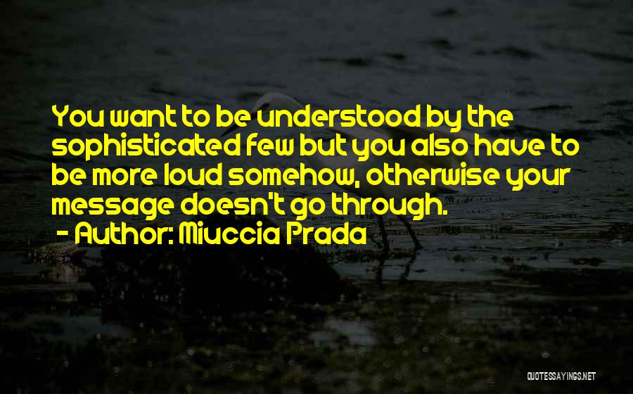 Prada Quotes By Miuccia Prada