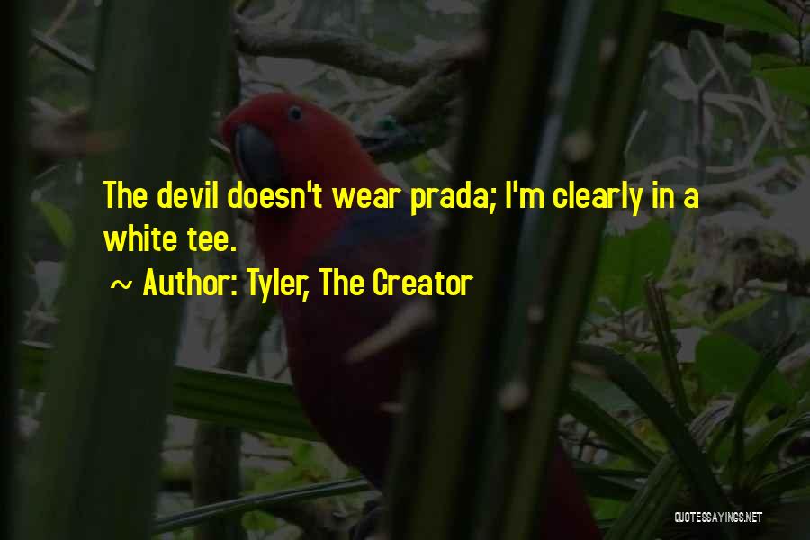 Prada Quotes By Tyler, The Creator