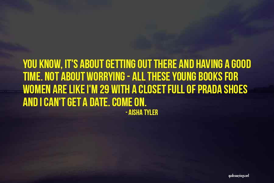 Prada Shoes Quotes By Aisha Tyler Prada Shoes Quotes By Aisha Tyler