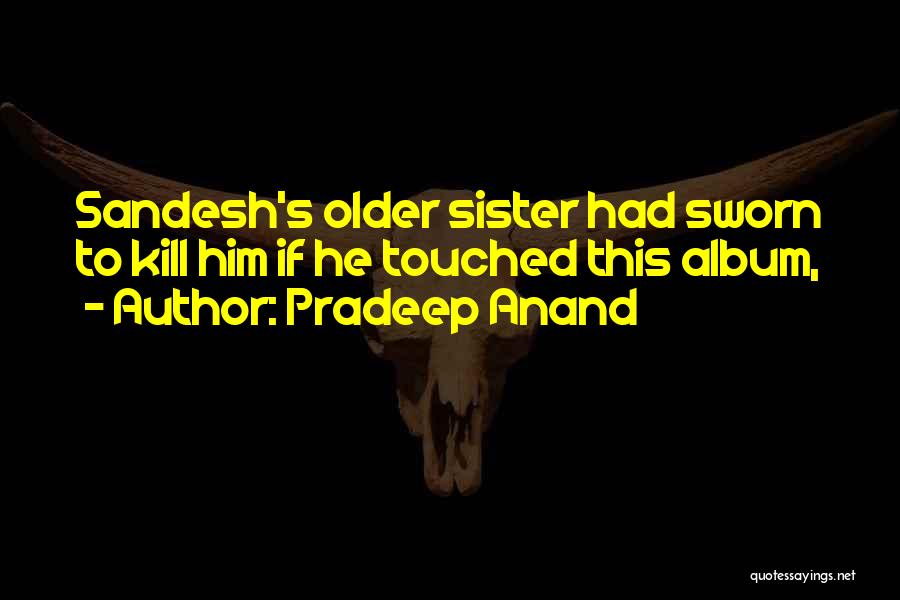Pradeep Anand Quotes 1886876