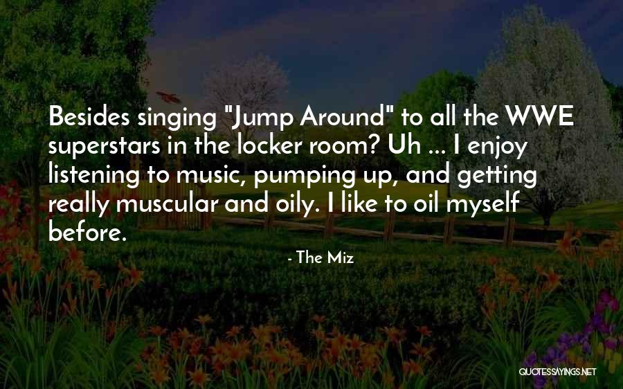 Praderas Marinas Quotes By The Miz Praderas Marinas Quotes By The Miz