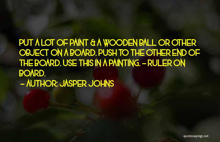 Pradia Cox Quotes By Jasper Johns
