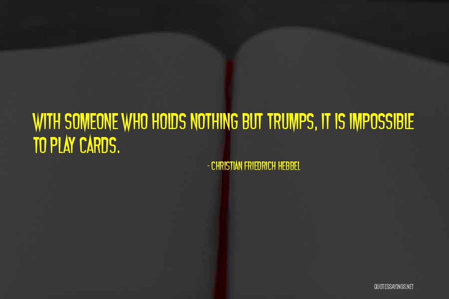 Pradnya Parulekar Quotes By Christian Friedrich Hebbel Pradnya Parulekar Quotes By Christian Friedrich Hebbel