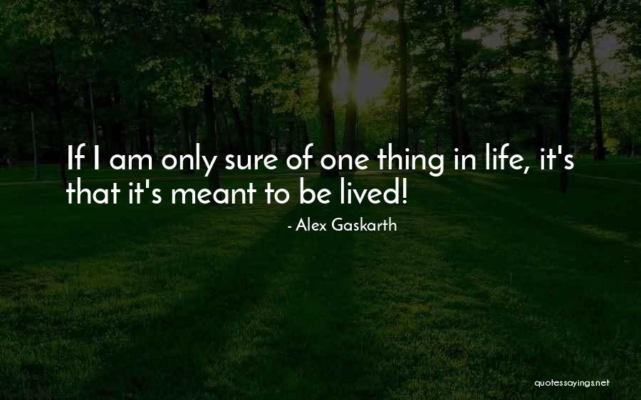 Pradon Vedette Quotes By Alex Gaskarth Pradon Vedette Quotes By Alex Gaskarth