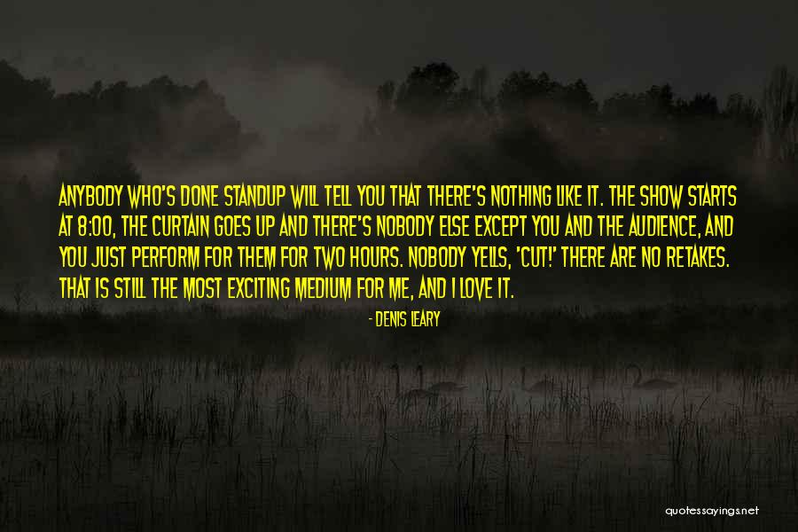 Praeterita Quotes By Denis Leary Praeterita Quotes By Denis Leary