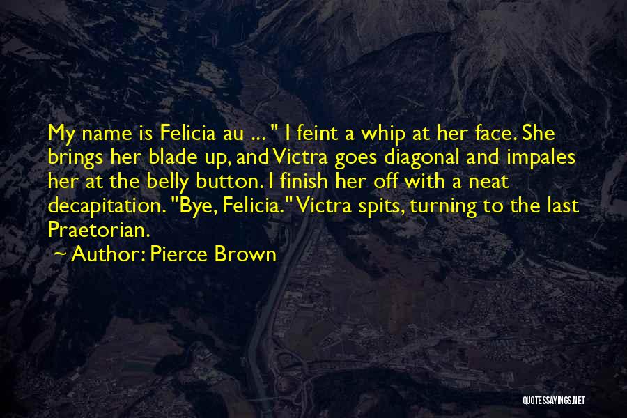 Praetorian Quotes By Pierce Brown