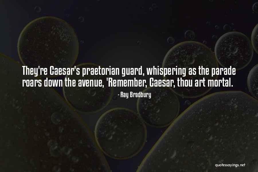 Praetorian Quotes By Ray Bradbury Praetorian Quotes By Ray Bradbury