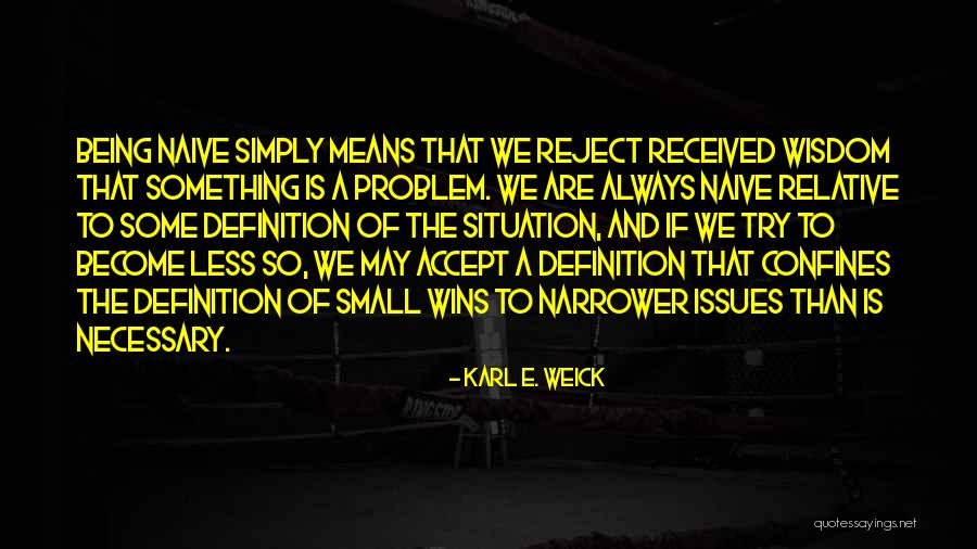 Pragaro Ratai Quotes By Karl E. Weick Pragaro Ratai Quotes By Karl E. Weick