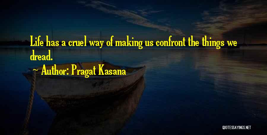 Pragat Kasana Quotes 1579362