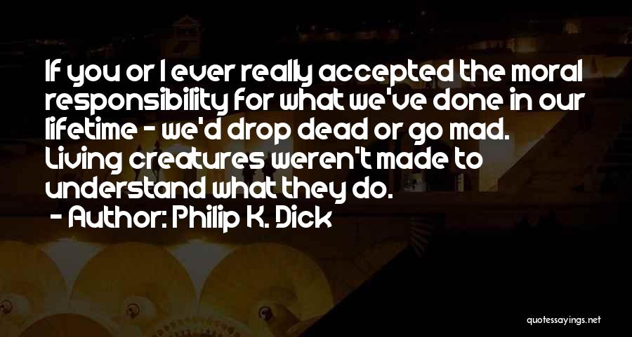 Pragentemiuda Quotes By Philip K. Dick