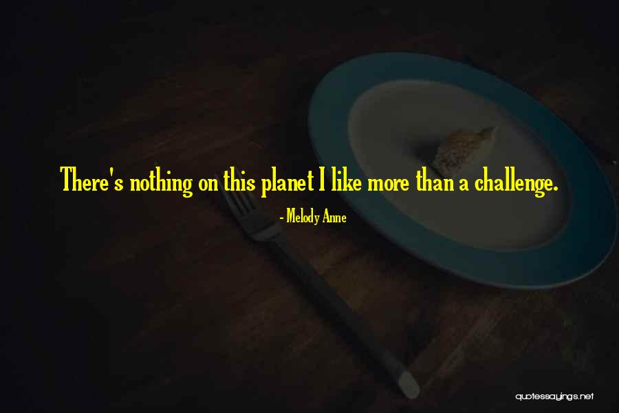 Praguri Valorice Quotes By Melody Anne Praguri Valorice Quotes By Melody Anne